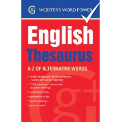 English Thesaurus: A-Z of alternative words with 10,000 words and 150,000 synonyms