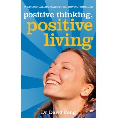 Positive Thinking, Positive Living: A practical approach to improving your life