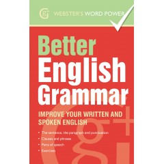 Better English Grammar: Improve your written and spoken English